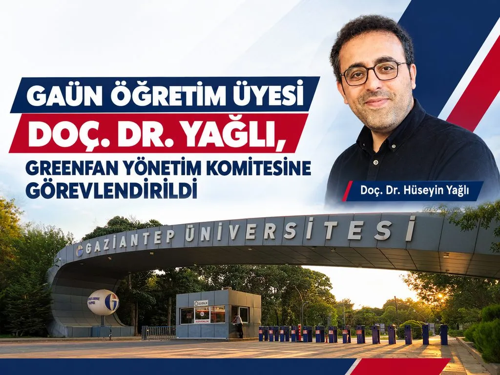 GAÜN öğretim üyesi DR. Yağlı, GREENFAN Yönetim Komitesine görevlendirildi