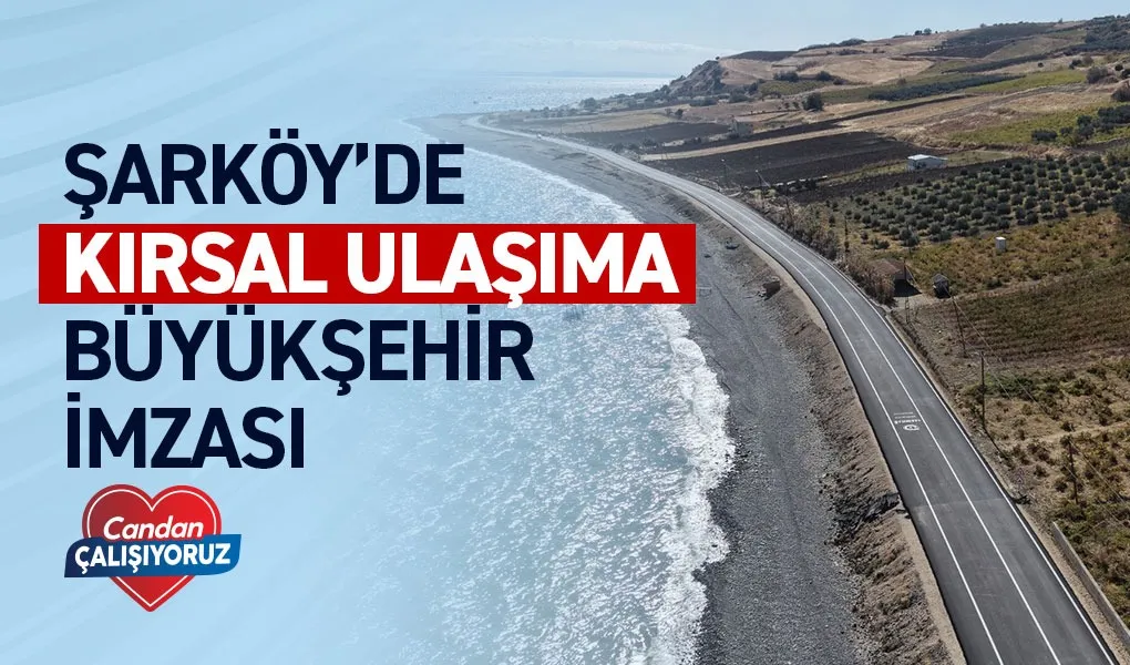 Şarköy'de kırsal ulaşıma Büyükşehir imzası