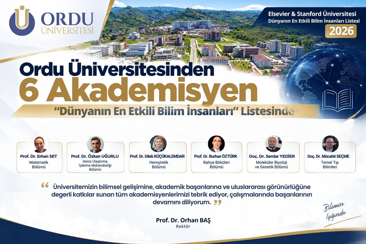 Ordu Üniversitesinden 6 bilim insanı dünyanın En etkili bilim insanları listesinde yer aldı
