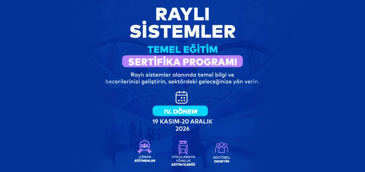 Raylı sistemler temel eğitim sertifika programı