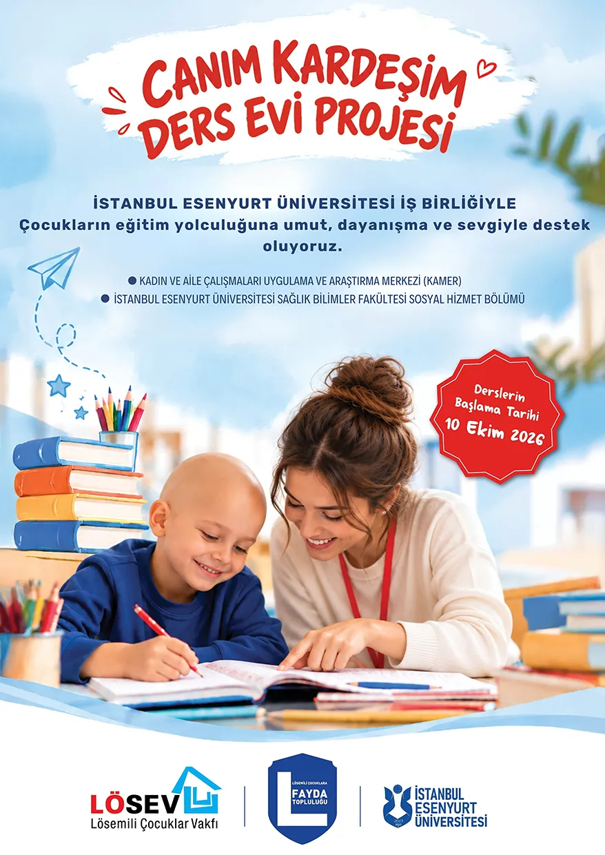 İstanbul Esenyurt Üniversitesi ve LÖSEV İş Birliğiyle "Canım Kardeşim Ders Evi Projesi" başlıyor