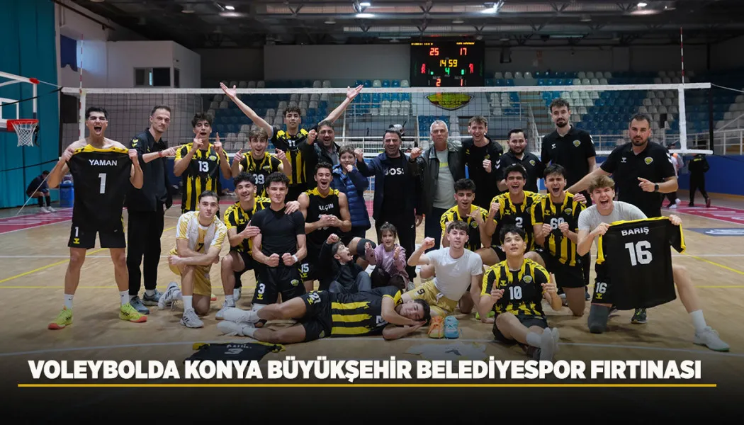Voleybolda Konya Büyükşehir Belediyespor fırtınası