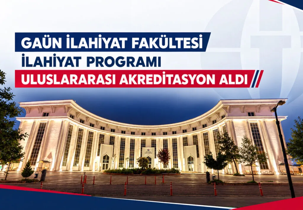 GAÜN İlahiyat Fakültesi İlahiyat Programı uluslararası akreditasyon aldı