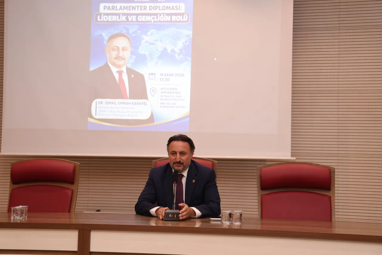 Bitlis Eren Üniversitesinde “Parlamenter Diplomasi: Liderlik ve Gençliğin Rolü” konferansı düzenlendi