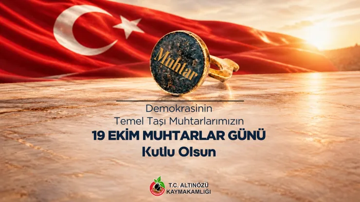19 Ekim Muhtarlar Günü kutlu olsun