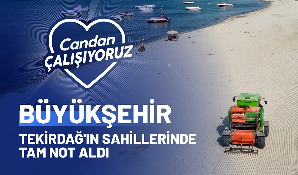 Büyükşehir Tekirdağ'ın sahillerinde tam not aldı